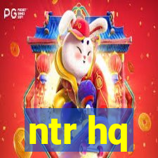 ntr hq